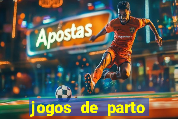 jogos de parto normal realista